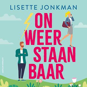 Onweerstaanbaar by Lisette Jonkman