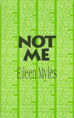 Not Me (Semiotext(e) / Native Agents) by Eileen Myles