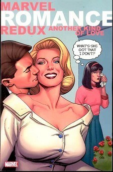 Marvel Romance Redux: Another Kind of Love by Robert Loren Fleming, Patrick Langridge, Jimmy Palmiotti, Keith Giffen, Kyle Baker, Jeff Parker, John Lustig, Fred Van Lente, Justin Lustig