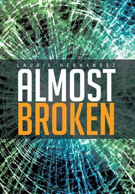 Almost Broken by Laurie Hernandez