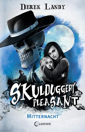 Skulduggery Pleasant (Band 11) - Mitternacht: Urban-Fantasy-Kultserie mit schwarzem Humor by Derek Landy