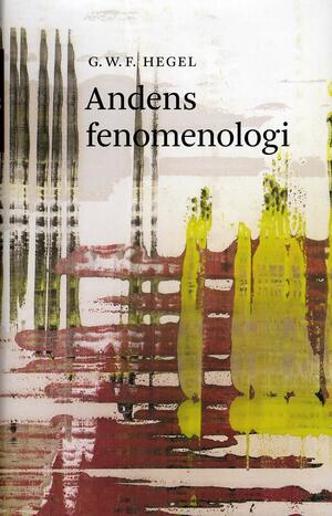 Andens fenomenologi by Georg Wilhelm Friedrich Hegel