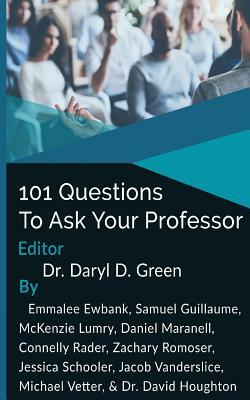 101 Questions to Ask Your Professor by David Houghton, Samuel Guillaume, Ewbank