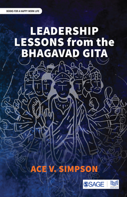 Leadership Lessons from the Bhagavad Gita by Ace Simpson