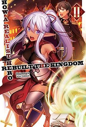 How a Realist Hero Rebuilt the Kingdom: Volume 2 by Dojyomaru