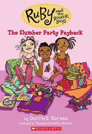 Slumber Party Payback by Vanessa Brantley-Newton, Derrick Barnes