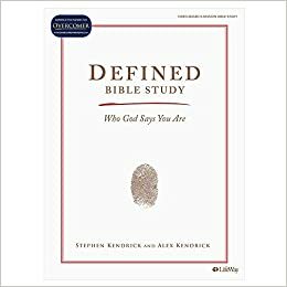 Defined - Bible Study Book: How God Has Identified You by Alex Kendrick, Stephen Kendrick