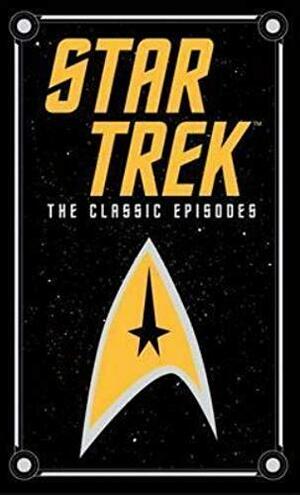 Star Trek: The Classic Episodes by James Blish