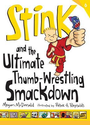 Stink: The Ultimate Thumb-Wrestling Smackdown by Megan McDonald