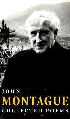 Collected Poems | John Montague by John Montague