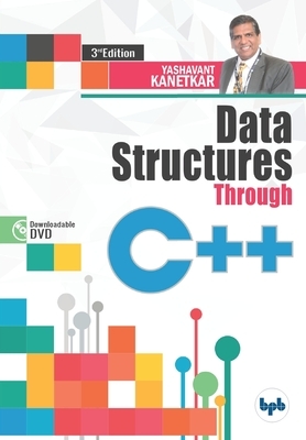 Data Structures Through C++: Experience Data Structures C++ through animations (English Edition) by Yashavant Kanetkar