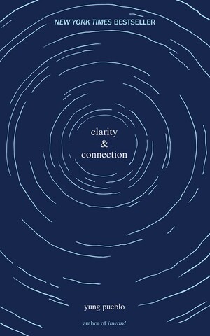 Clarity & Connection by Yung Pueblo