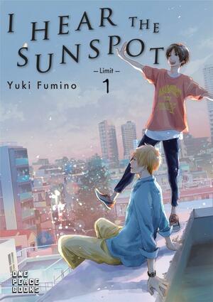I Hear the Sunspot: Limit Volume 1 by Yuki Fumino