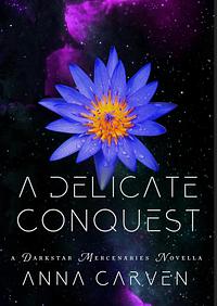 A Delicate Conquest: Exquisite Fever Duet by Anna Carven