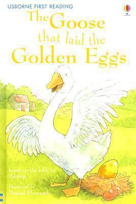 The Goose that Laid the Golden Eggs by Mairi Mackinnon, Mairi Mackinnon, Daniel Howarth