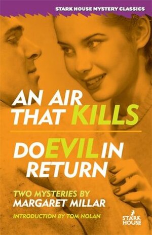 An Air That Kills/Do Evil in Return by Margaret Millar, Tom Nolan