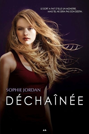 Déchaînée by Sophie Jordan