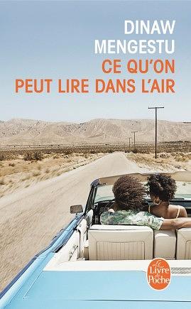 Ce qu'on peut lire dans l'air by Dinaw Mengestu