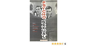 Psycho-Sexual: Male Desire in Hitchcock, De Palma, Scorsese, and Friedkin by David Greven
