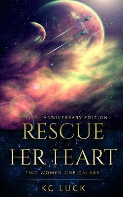 Rescue Her Heart by Kc Luck