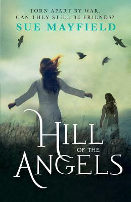 Hill of the Angels by Sue Mayfield