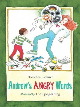 Andrew's Angry Words by Dorothea Lachner, Thé Tjong-Khing