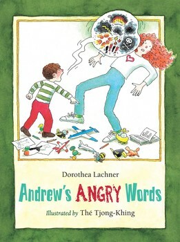 Andrew's Angry Words by Thé Tjong-Khing, Dorothea Lachner