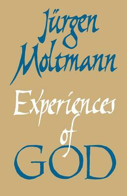 Experiences of God by Jürgen Moltmann