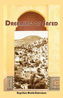 Dreaming of Safed by Angelina Muñiz-Huberman