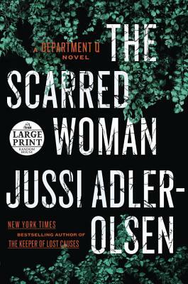 The Scarred Woman by Jussi Adler-Olsen