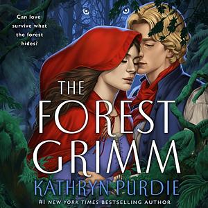 The Forest Grimm by Kathryn Purdie