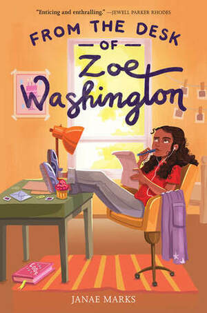 From the Desk of Zoe Washington by Janae Marks