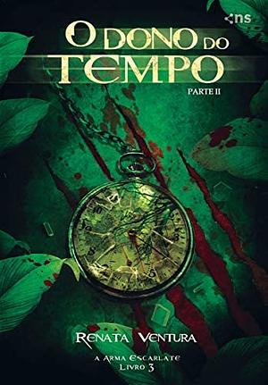 O Dono do Tempo: Parte II by Renata Ventura