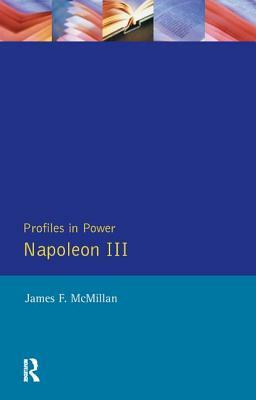 Napoleon III by James F. McMillan