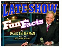 Late Show Fun Facts by David Letterman