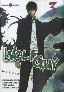 Wolf Guy, #3 by Yoshiaki Tabata