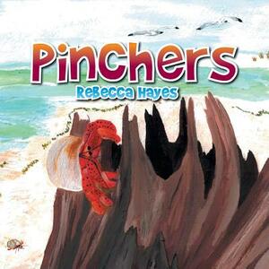 Pinchers by Rebecca Hayes