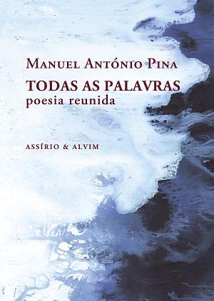 Todas as Palavras by Manuel António Pina