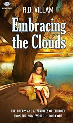 Embracing the Clouds by R.D. Villam