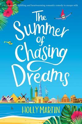 The Summer of Chasing Dreams: Large Print edition by Holly Martin