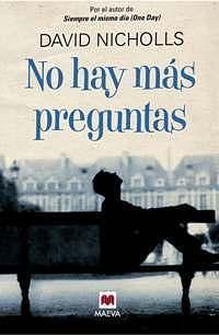 No hay más preguntas by David Nicholls, David Nicholls