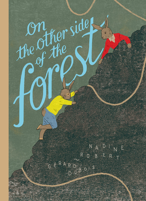 On the Other Side of the Forest by Nadine Robert