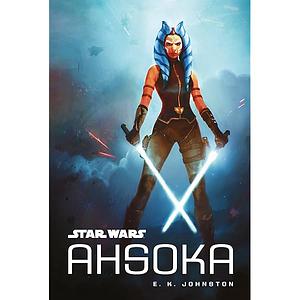 Star Wars: Ahsoka by E.K. Johnston