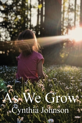 As We Grow by Cynthia Johnson