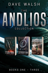 The Andlios Collection: Books 1-3 by Dave Walsh