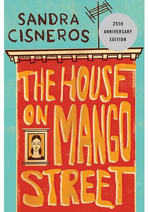 The House on Mango Street by Sandra Cisneros