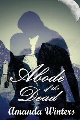 Abode of the Dead by Amanda Winters