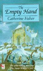 The Empty Hand by Catherine Fisher