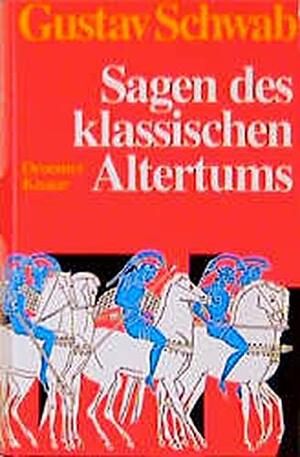 Sagen des klassischen Altertums by Gustav Schwab