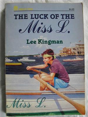 The Luck of the Miss L. by Lee Kingman